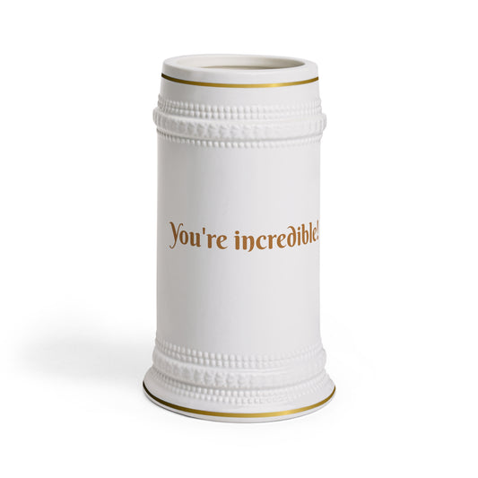 You're incredible mug